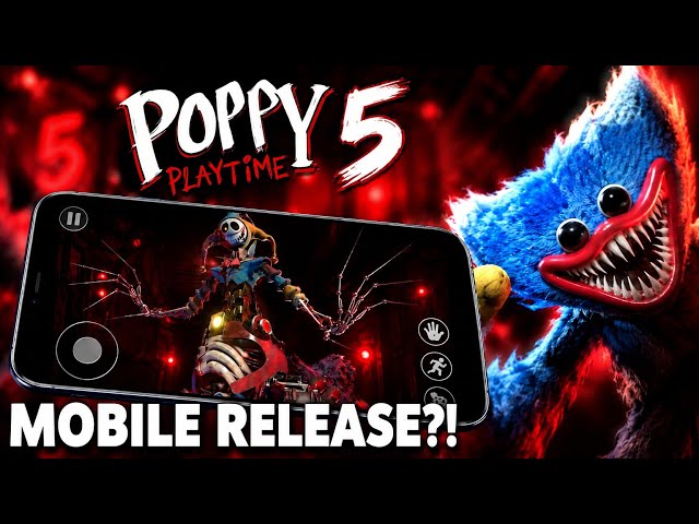 Poppy Playtime Chapter 5 Mobile Release Date?!