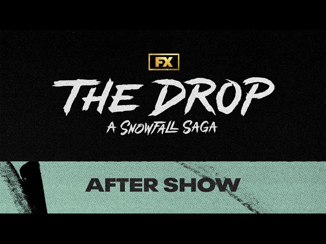 The Drop: A Snowfall Saga | After Show Trailer | FX