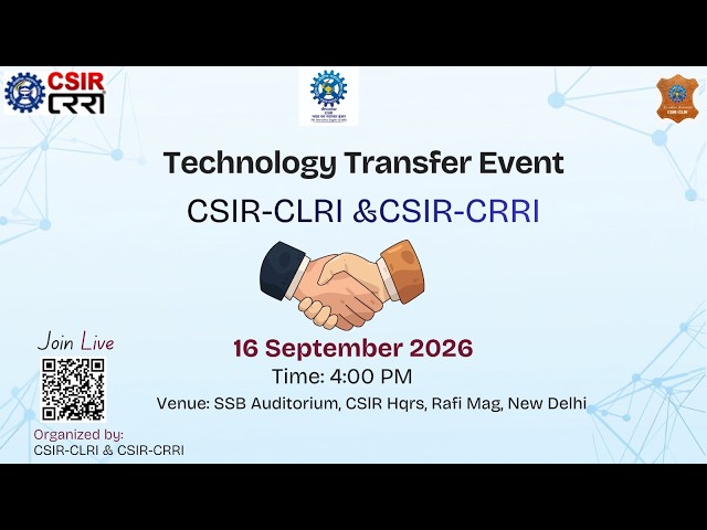 Technology Transfer event of CSIR-CLRI and CSIR-CRRI