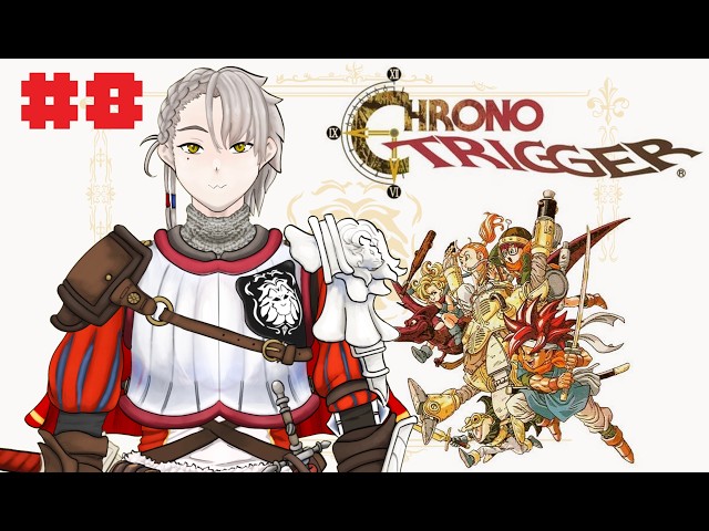 【クロノトリガー#8】伝説の名作！ない上がれ行こう！[ENG/日/한] ＃vtuber #chronotrigger