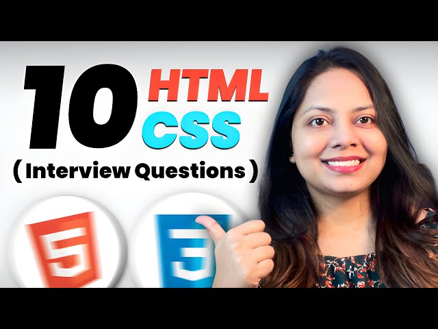 Top 10 HTML & CSS Questions You’ll Face in Interviews (Answered!)