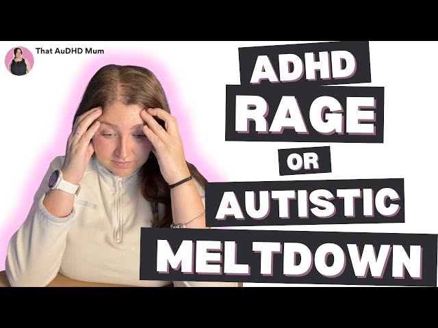 AuDHD Overwhelm: Is It Rage or a Meltdown?