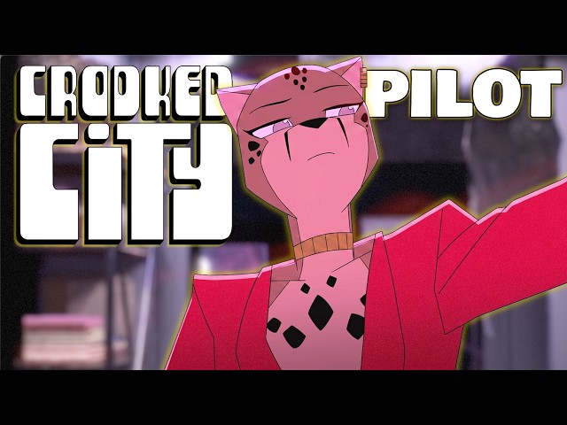 Crooked City: PILOT