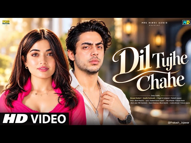 New Song 2026 | New Hindi Song | Dil Tujhe Chahe | Ariyan Khan | Rashmika Mandana | New Song 