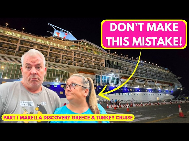 Marella Discovery - Our Cruise to Greece & Turkey Got Off to a VERY Bad Start!
