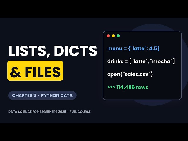 Python Lists, Dictionaries & Files (CSV, JSON) for Data Science | Data Science Course (3/18)