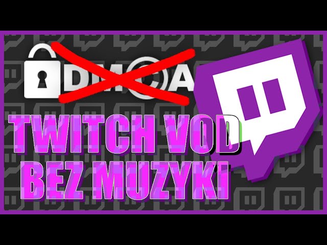 JAK usunąć muzykę z Twitch VOD i odseparować każdą ścieżkę