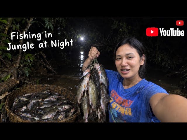 Fishing at night with my girls || Arunachal Pradesh village lifestyle vlog 🇮🇳