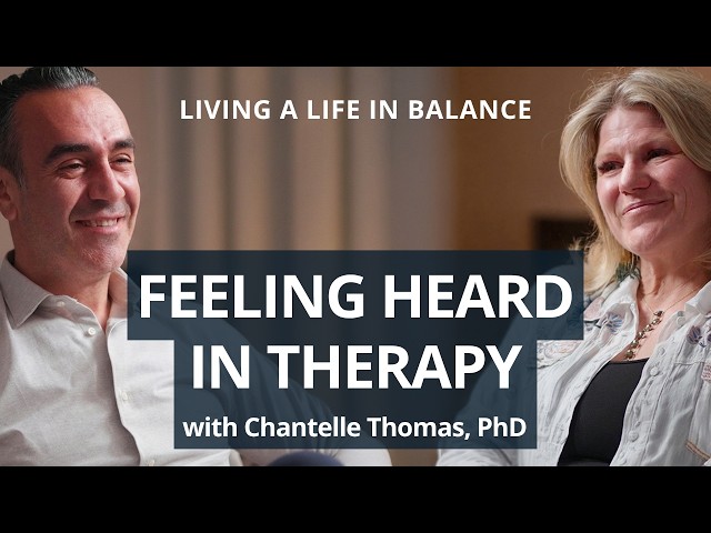 Do You Feel Heard in Therapy? Why Trust and Honesty Matter | Chantelle Thomas, PhD