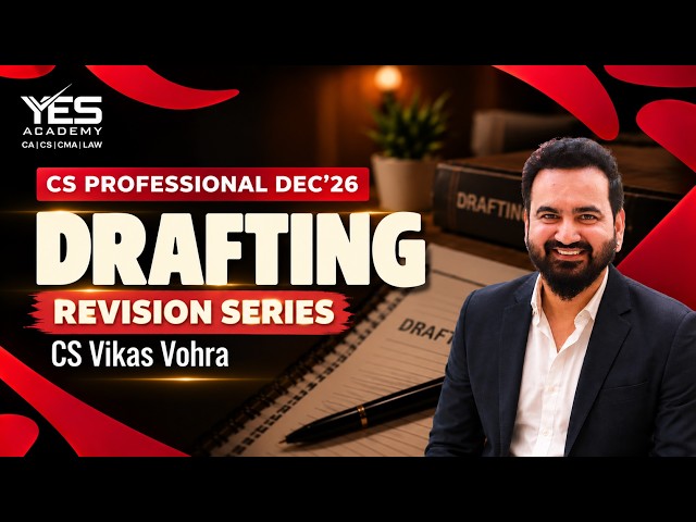 CS Professional Dec’26 | Drafting Revision Series (Lec 2) | CS Vikas Vohra
