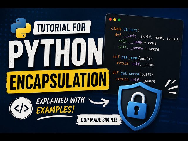 Tutorial for Python Encapsulation