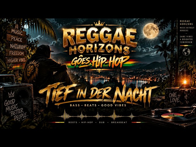 Tief in der Nacht | Deep Hip-Hop Reggae • Dub • Breakbeat | Reggae Horizons