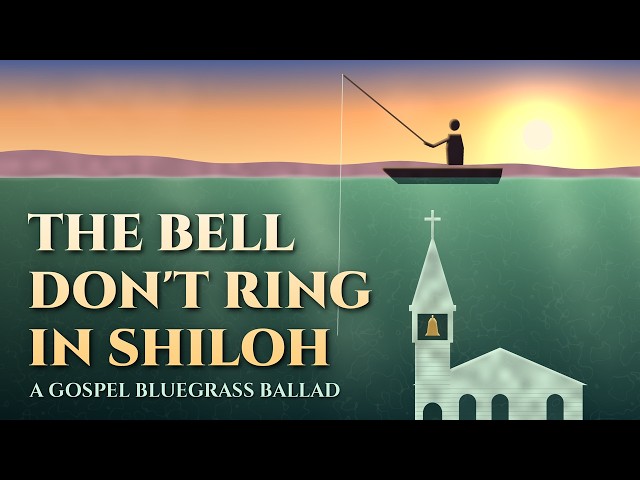 "There's Forty Feet of Water": The Bell Don't Ring in Shiloh | Drowned Church Ballad