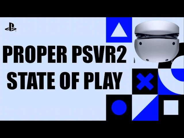 NEW GAMES COMING TO PSVR2 26-27