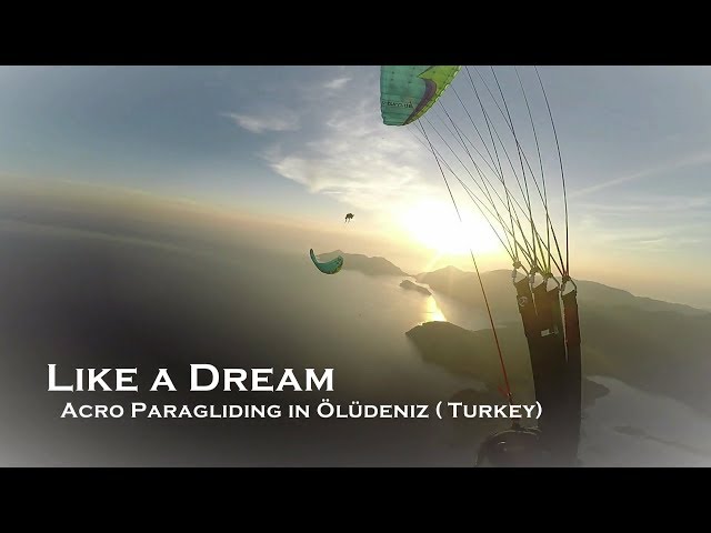 Like a Dream - Acro Paragliding in Ölüdeniz (Turkey)