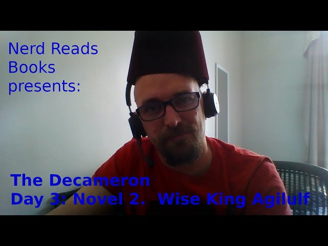Nerd Reads Books - The Decameron - Day 3 - Novel 2.  Wise King Agilulf