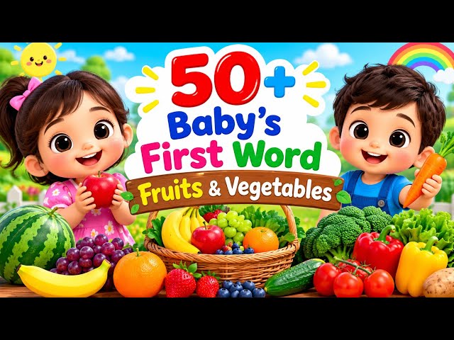 50+ Baby's First Words | Fruits & Vegetables | Interactive Toddler Learning | Speech Practice 