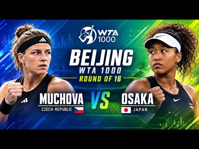 [🔴 LIVE] Muchová vs Osaka | Round of 16 | China Open 2026 Live Score & Match Stats