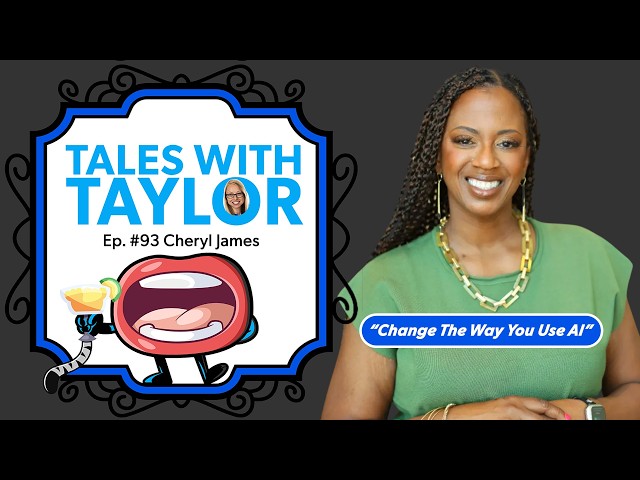 How to Use AI to Grow Your Business without Losing Human Touch | Tales With Taylor Ft. Cheryl James