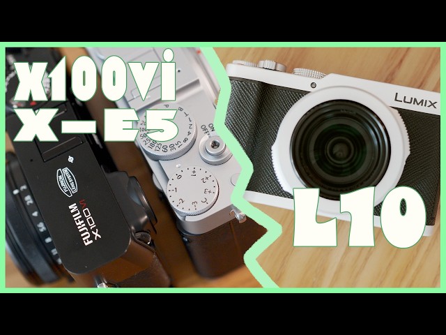 FUJI vs. LUMIX! X100IV/X-E5 vs. L10 Which To Choose for EDC/Travel?