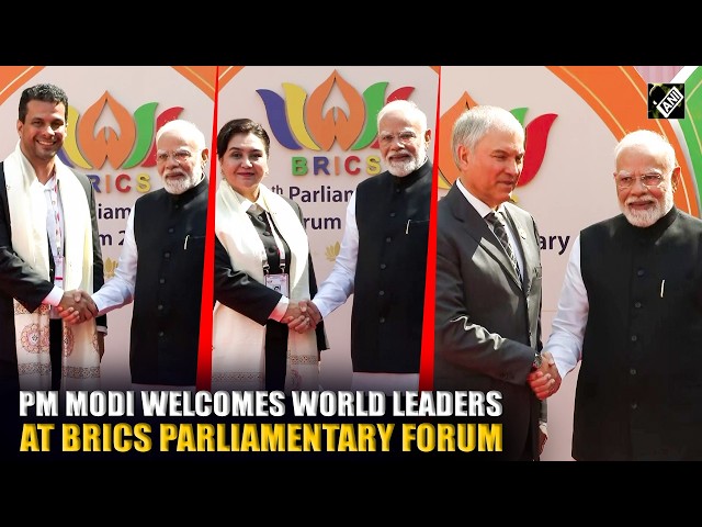 New Delhi: Prime Minister Narendra Modi welcomes World leaders at 12th BRICS Parliamentary Forum