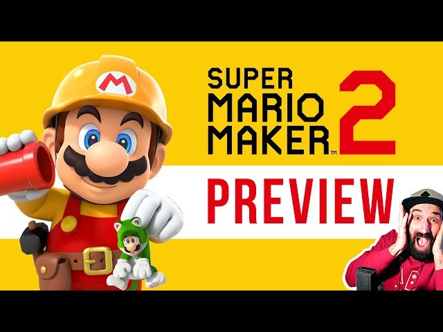 Super Mario Maker 2 PREVIEW | VLOG