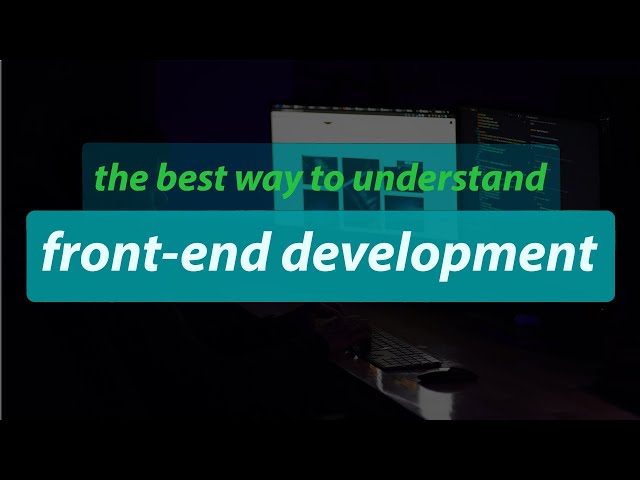 Understand front-end development intuitively