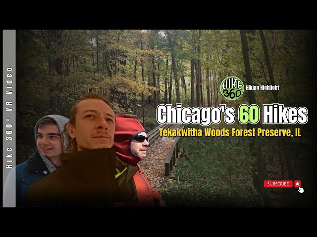 Hiking Highlights from Tekakwitha Woods Forest Preserve, IL - Chicago's 60 Hikes(Hike 360° VR Video)