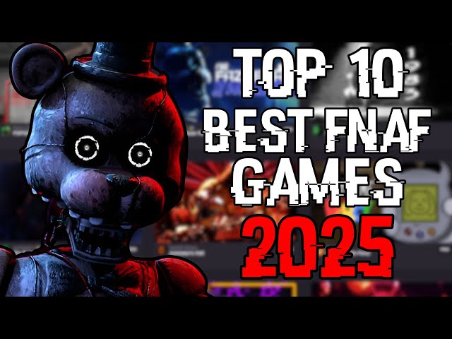 Top 10 Best FNAF FanGames That You Can Play (2025)