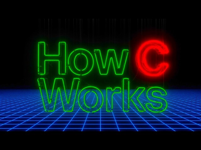 How C Really Works