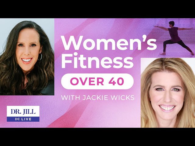 17: Dr  Jill Interviews Jackie Wicks About Women’s Fitness Over 40