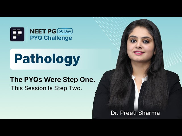 Pathology PYQs LIVE | NEET PG 2026 | 50-Day PYQ Challenge | Dr. Preeti