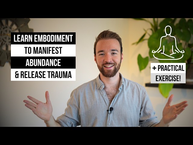What Embodiment Really Is And How to Practice it (HAPPINESS ⬆️)
