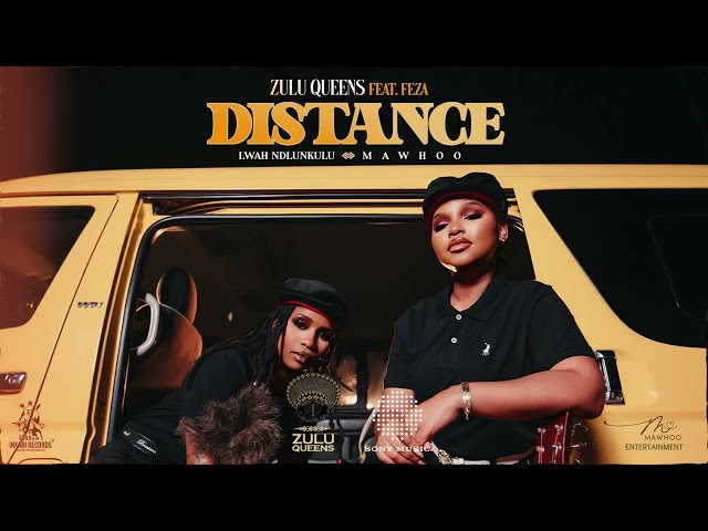 Zulu Queens (Ft. Feza) - Distance [Official Audio]