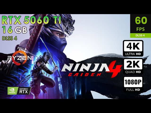 Ninja Gaiden 4 | Max Setings | DLSS4 | RTX 5060 Ti 16GB | 4K, 2K, 1080p