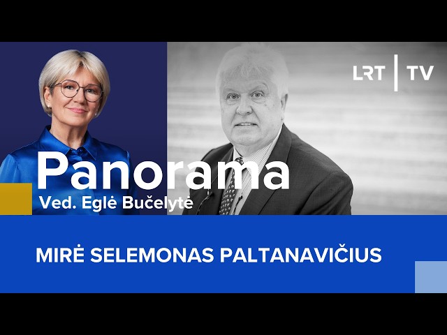 Mirė Selemonas Paltanavičius | Panorama | 2026-10-02