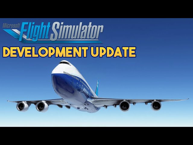 Microsoft Flight Simulator 2020 - Development Update