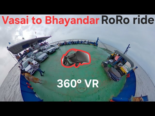 Vasai to Bhayandar ⛴️ RoRo Jetty ride in 360° VR