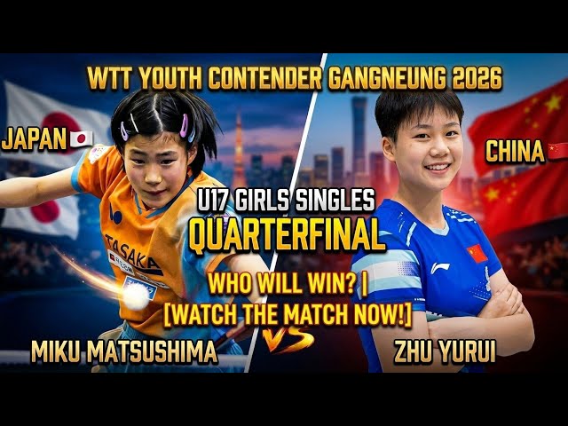 Miku Matsushima vs Zhu Yurui | HIGHLIGHTS | WTT Youth Contender Gangneung 2026 QF