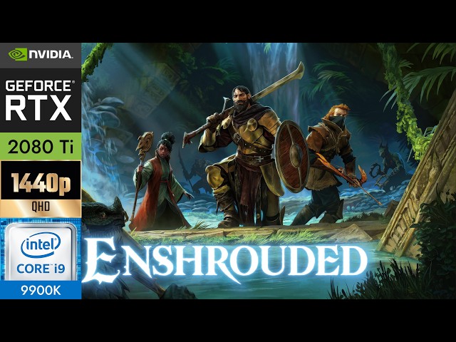 Enshrouded 1.0 Frame-rate Test | RTX 2080Ti & i9 9900k | 2560x1440