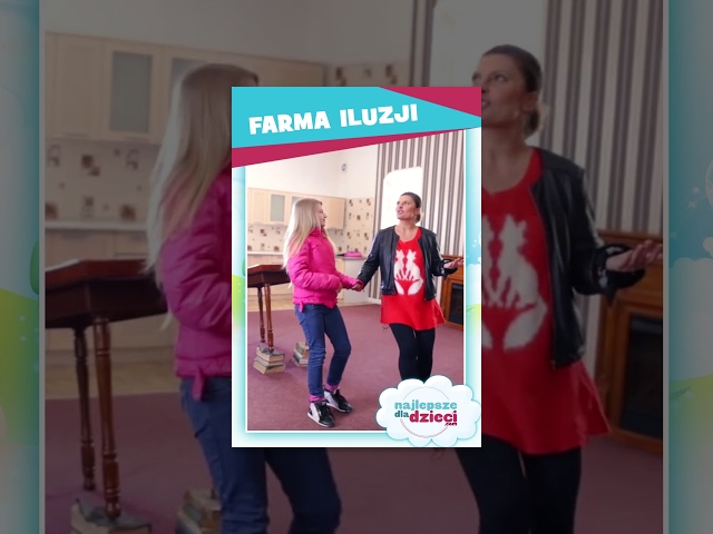 Farma Iluzji - Najlepsze Dla Dzieci