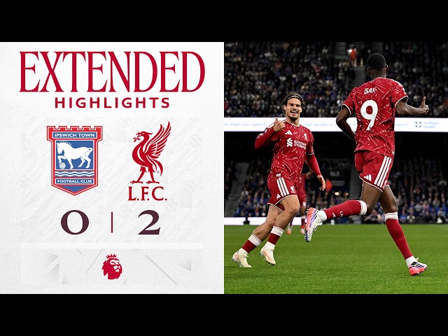 Extended Highlights: Ipswich 0-2 Liverpool | Isak scores two in three minutes!