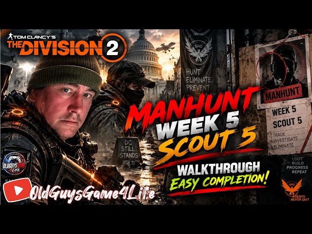 🔥 Tom Clancy’s The Division 2: Manhunt Week 5 – Scout 5 Walkthrough & Easy Completion!