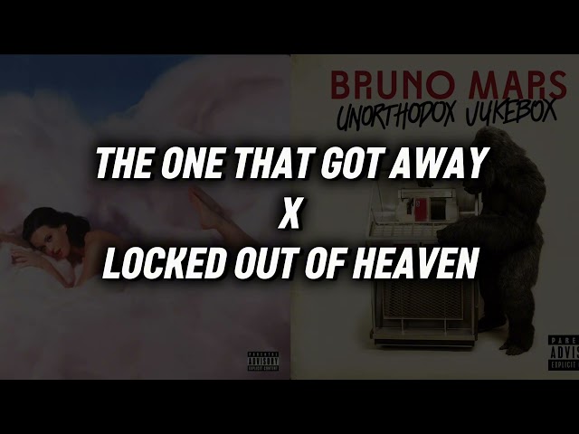 The One That Got Away X Locked Out of Heaven (Mashup by Sounder)