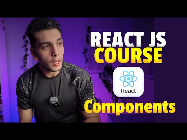 #7 تعلم ال Component في React JS | كورس React JS بالعربي
