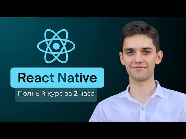 React Native Full Course: From Zero to Working App in 2 Hours!