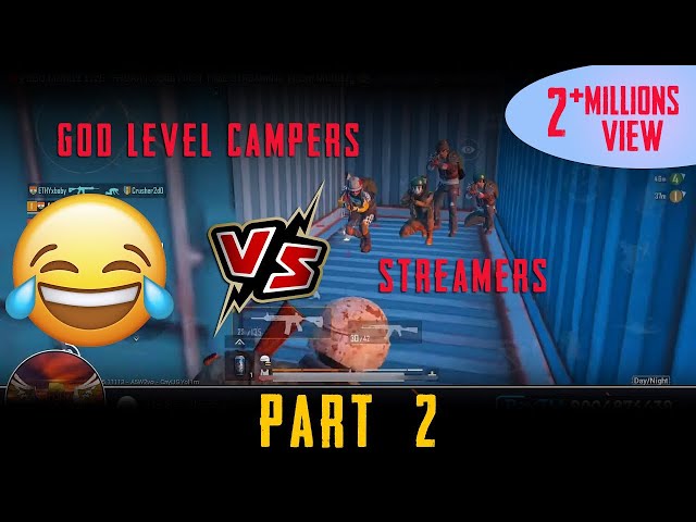 GOD LEVEL CAMPERS VS STREAMERS | PART 2 | FUNNY MOMENTS | PUBG MOBILE | Ft. Alpha, Carry, Gareebo...