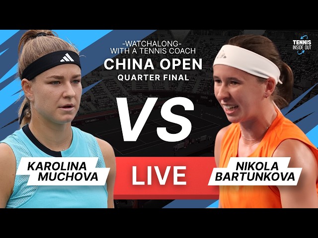 MUCHOVA vs BARTUNKOVA - China Open 2026 - Quarter Final - Tennis Watchalong