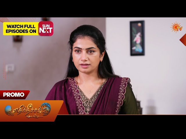 Ethirneechal Thodargiradhu - Promo | 23 Oct 2026 | Tamil Serial | Sun TV