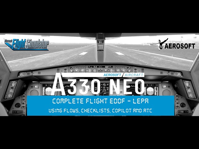 Aerosoft A330neo - Complete Flight -